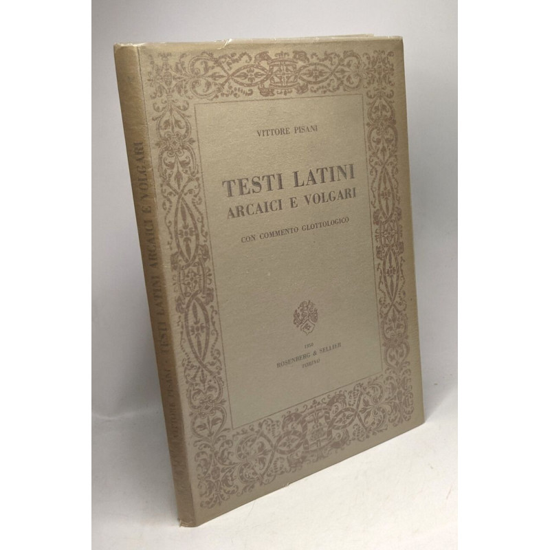 Testi latini arcaici e volgari con commento glottologico