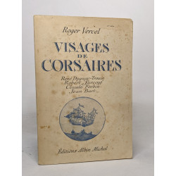 Visages de corsaires. rené duguay-trouin robert surcouf claude...