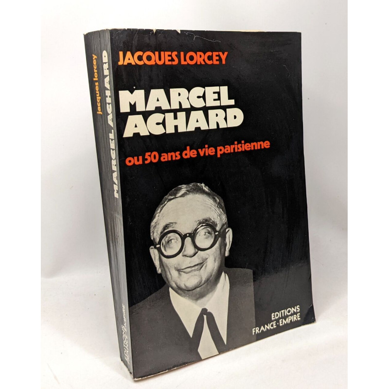 Marcel Achard ou 50 ans de vie parisienne