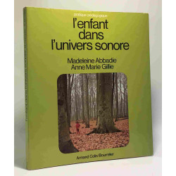 L'enfant dans l'univers sonore - pratique pédagogique - avec vinyle