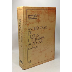 Anthologie de textes littéraires acadiens 1606-1975