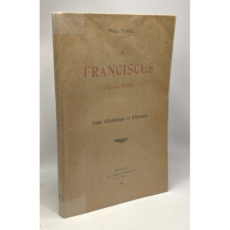 Le Franciscus d'Edgar Tinel --- étude d'esthétique et d'histoire