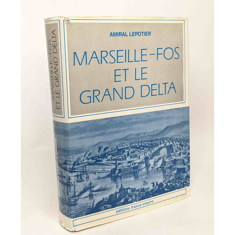 Marseille-Fos et le grand Delta