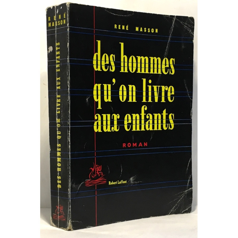 Des hommes qu'on livre aux enfants