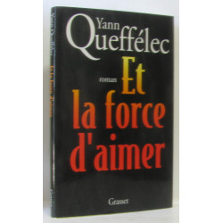 Et La Force D'aimer