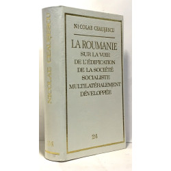 La Roumanie sur la voie de l'édification de la société socialiste...