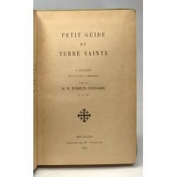 Petit guide de terre sainte - 4e édition revue et corrigée
