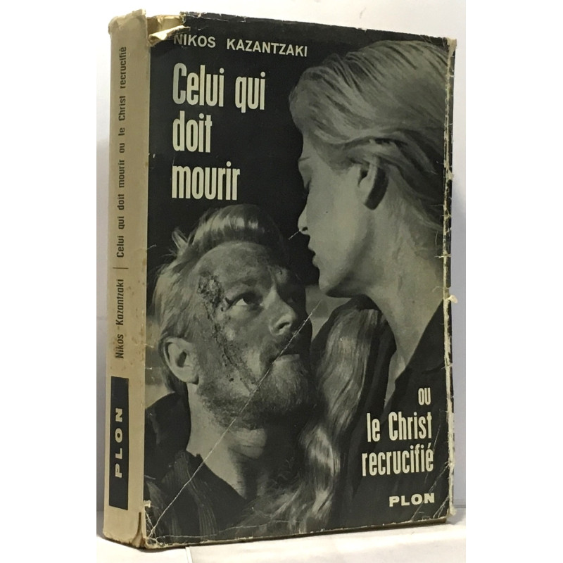 Celui qui doit mourir ou le Christ recrucifié