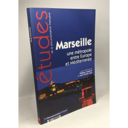 Marseille: Une métropole entre Europe et Méditerranée