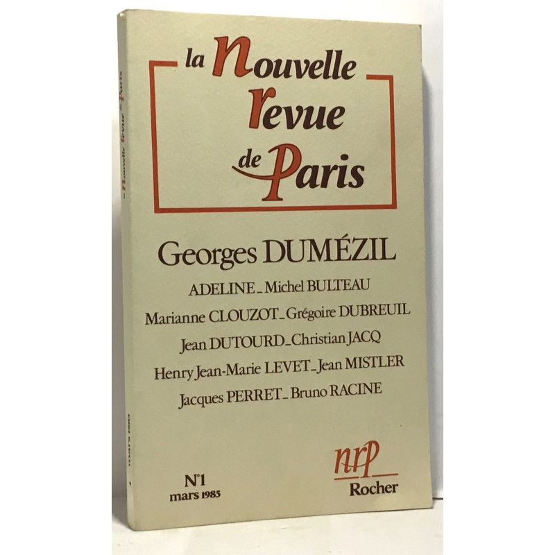 La nouvelle revue de Paris N° 1 Mars 1985 : Georges Dumézil -...
