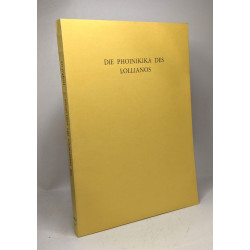 Die Phoinikika Des Lollianos: Fragmente Eines Neuen Griechischen...