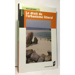 Le droit de l'urbanisme littoral