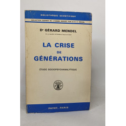 La crise de générations - Etude sociopsychanalytique