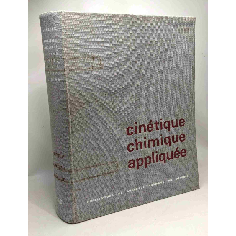 Cinétique chimique appliquée - préface de R. Navarre