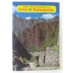 Guide photographique du Cusco et Machupicchu