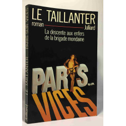Paris sur vices - la descente aux enfers de la brigade mondaine