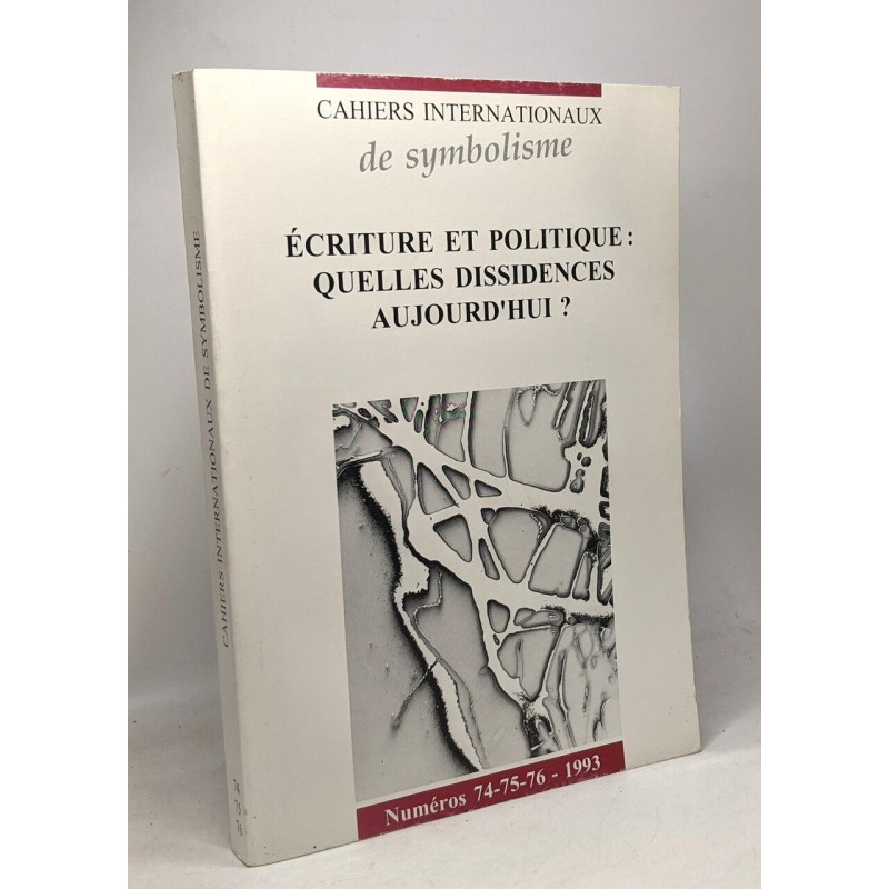 Écriture et politique: quelles dissidences aujourd'hui? - cahiers...