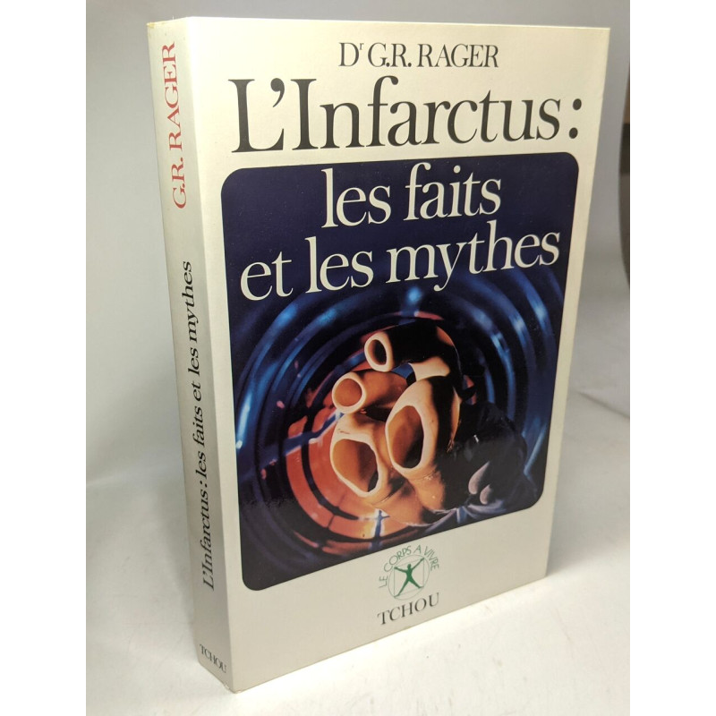 L'Infarctus: les faits et les mythes