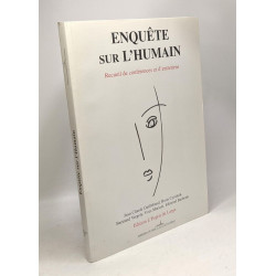 Enquête sur l'Humain - recueil de conférences et d'entretiens