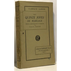Les quinzes joyes de mariage - préface bibliographie et glossaire