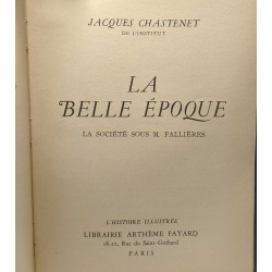 La belle époque - la société sous M. Faillières