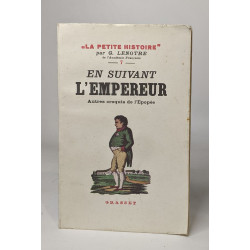 En suivant l'empereur/ autres croquis de l'epopée