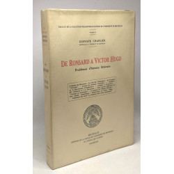 De Ronsard à Victor Hugo - problèmes d'histoire littéraire -...