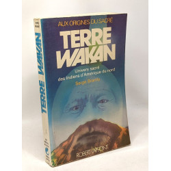 Terre Wakan - univers sacré des indiens d'Amérique du Nord - aux...