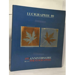 Lucigraphie 89 - 150e anniversaire de la photographie
