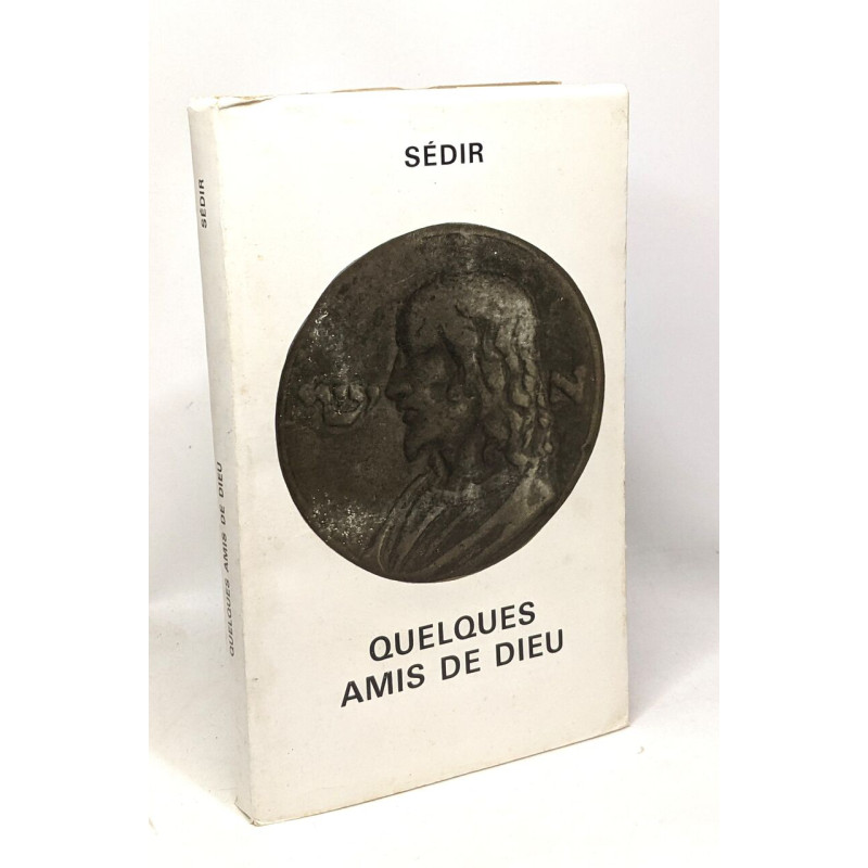 Quelques amis de Dieu