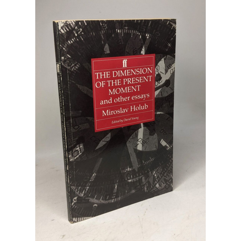 The Dimension of the Present Moment: And Other Essays