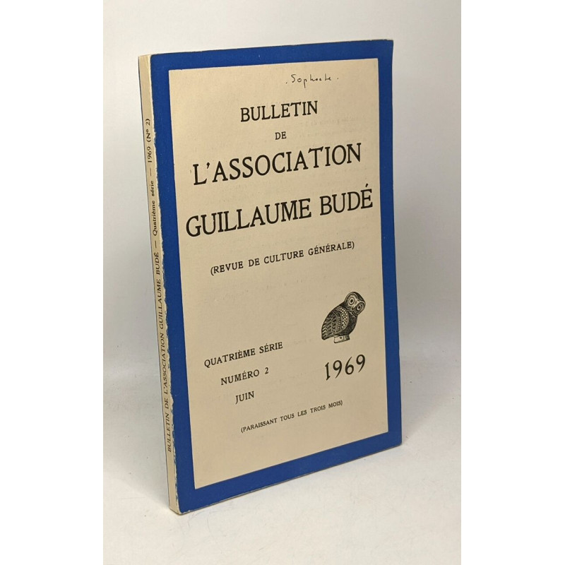 Bulletin de l'association Guillaume Budé (revue de culture...