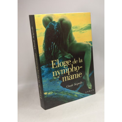 Éloge de la nymphomanie