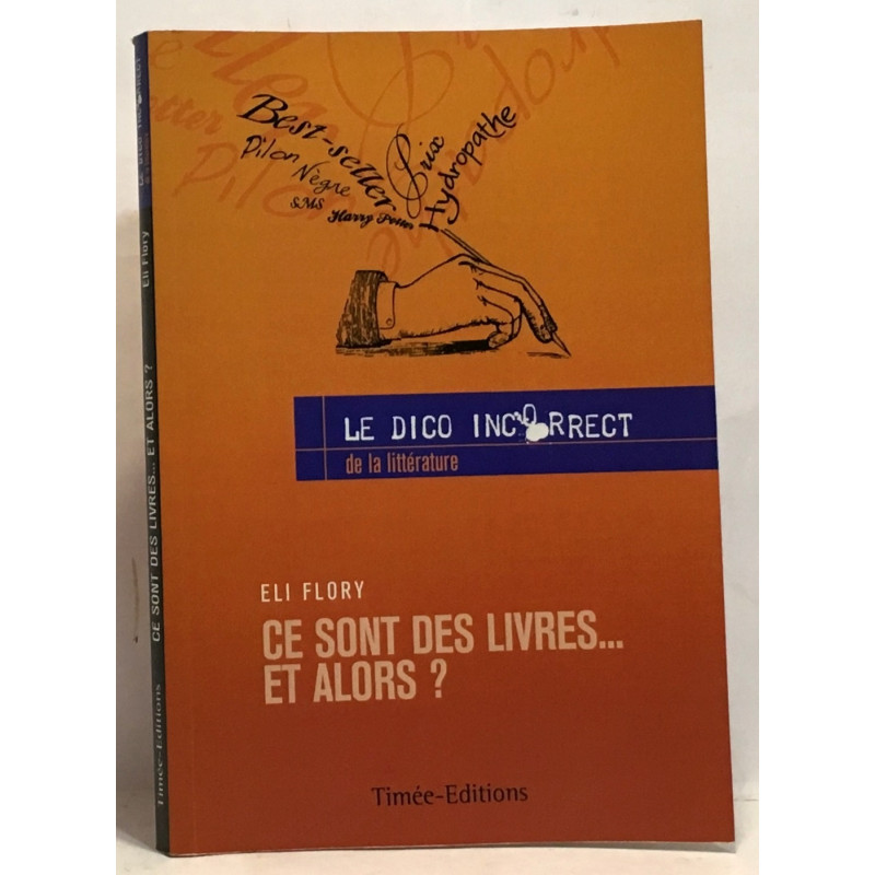 Ce sont des livres... et alors? - le dico incorrect de la littérature