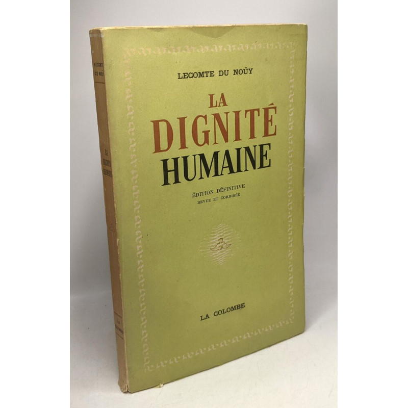La dignité humaine - édition définitive revue et corrigée