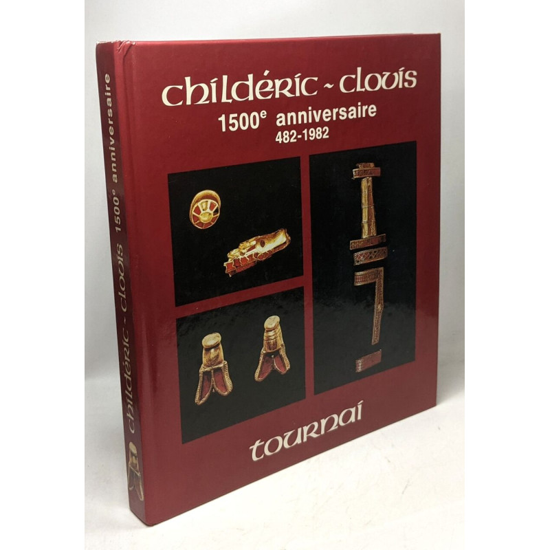 Childéric - Clovis - 1500e anniversaire 482-1982