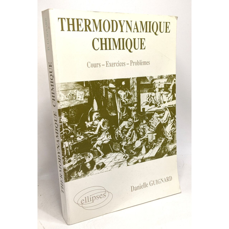 Thermodynamique chimique: Cours et exercices problèmes des concours