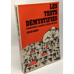 LES TESTS DEMYSTIFIES. Manuel pratique pour comprendre analyser...