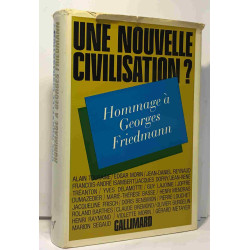 Une nouvelle civilisation? - hommage Georges Friedmann
