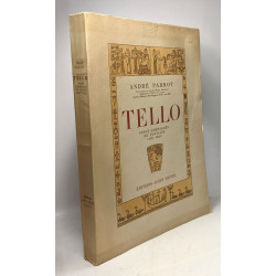 Tello, vingt campagnes de fouilles (1877-1933)