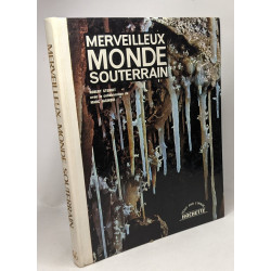 Merveilleux monde souterrain
