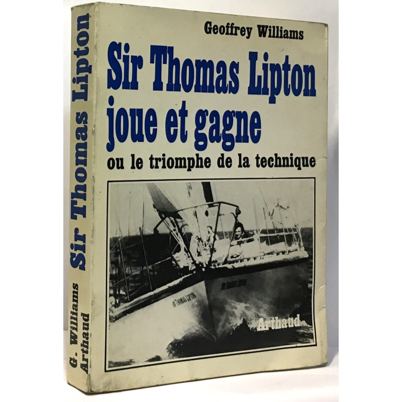 Sir Thomas Lipton joue et gagne ou le triomphe de la technique