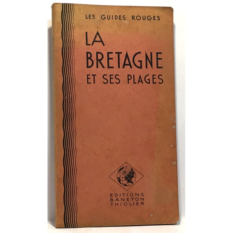 La Bretagne et ses plages - les guides rouges