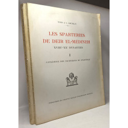 Les sparteries de Deir El-Médineh - XVIIIe-XXe Dynasties - TOME I/...