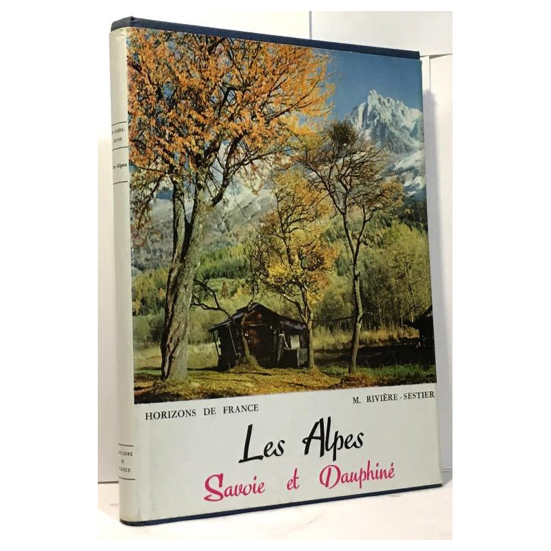 Les Alpes - Savoie et Dauphiné