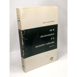 De la décolonisation à la révolution culturelle (1962-1972)