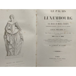 Le Palais du Luxembourg fondé par Marie de Médicis Régente...