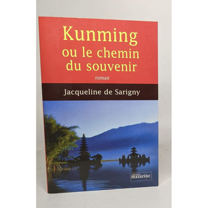 Kunming ou le chemin du souvenir