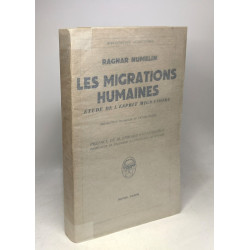 Les Migrations humaines : étude de l'esprit migratoire. Traduction...