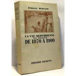 La vie quotidienne en France de 1870 à 1900